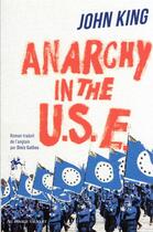 Couverture du livre « Anarchy in the U.S.E. » de John King aux éditions Au Diable Vauvert