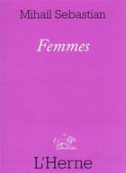 Couverture du livre « Femmes » de Mihail Sebastian aux éditions L'herne