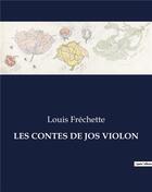 Couverture du livre « LES CONTES DE JOS VIOLON » de Louis Fréchette aux éditions Culturea