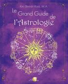 Couverture du livre « Le grand guide de l'astrologie » de Brandt Riske Kris aux éditions Arcana Sacra