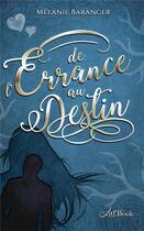 Couverture du livre « De l'errance au destin » de Baranger Melanie aux éditions Litl'book