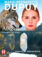 Couverture du livre « Abigael 4 - vol04 » de Dupuy M-B. aux éditions Sixtrid