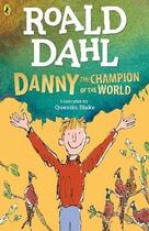 Couverture du livre « Danny, the Champion of the World » de Quentin Blake et Roald Dahl aux éditions Penguin Uk