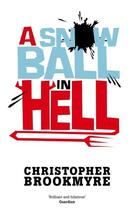 Couverture du livre « A SNOWBALL IN HELL » de Christopher Brookmyre aux éditions Abacus