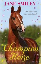 Couverture du livre « Champion Horse » de Jane Smiley aux éditions Faber And Faber Digital