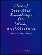 Couverture du livre « (non-) essential knowledger for (new) architecture » de Hays aux éditions Princeton Architectural