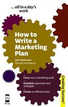 Couverture du livre « How to Write a Marketing Plan - Creating Success series » de Westwood John aux éditions Kogan Page Digital
