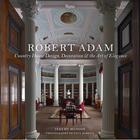 Couverture du livre « Robert Adam ; country house design & the art of elegance » de Paul Barker et Jeremy Musson aux éditions Rizzoli