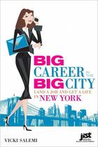 Couverture du livre « Big Career in the Big City » de Vicki Salemi aux éditions Jist Publishing