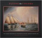 Couverture du livre « Flying the colors » de Granby Alan aux éditions Hudson Hills