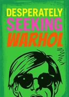 Couverture du livre « Desperately seeking warhol » de Castello-Cortes Ian aux éditions Graffito Books