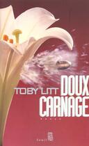 Couverture du livre « Doux carnage » de Toby Litt aux éditions Seuil