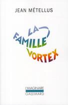 Couverture du livre « La famille vortex » de Jean Metellus aux éditions Gallimard