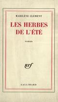 Couverture du livre « Les herbes de l'ete » de Clement Marilene aux éditions Gallimard