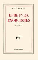 Couverture du livre « Epreuves, exorcismes 1940-1944 - 1940-1944) » de Henri Michaux aux éditions Gallimard