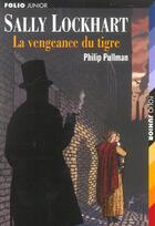 Couverture du livre « La vengeance du tigre » de Philip Pullman aux éditions Gallimard-jeunesse