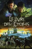 Couverture du livre « Le livre des étoiles : Intégrale Tomes 1 à 3 » de Erik L'Homme aux éditions Gallimard-jeunesse