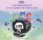 Couverture du livre « Les Pyjamasques et le cadeau de Sorceline » de Romuald aux éditions Gallimard Jeunesse Giboulees