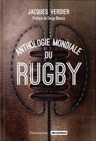 Couverture du livre « Anthologie mondiale du rugby » de Jacques Verdier aux éditions Flammarion