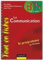 Couverture du livre « La communication en 70 fiches » de Jean Piau et Eric Bizot et Marie-Helene Chimisanas aux éditions Dunod