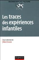 Couverture du livre « Les traces des expériences infantiles » de Albert Ciccone aux éditions Dunod