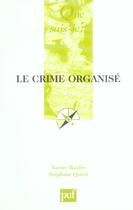 Couverture du livre « Le crime organise (4ed) qsj 3538 (4e édition) » de Raufer/Quere X/S aux éditions Que Sais-je ?
