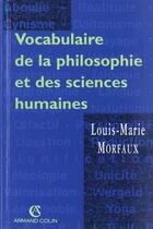 Couverture du livre « Vocabulaire De La Philosophie Et Des Sciences Humaines » de Morfaux aux éditions Armand Colin