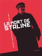 Couverture du livre « La mort de Staline ; une histoire vraie... soviétique : Intégrale Tomes 1 et 2 » de Fabien Nury et Thierry Robin aux éditions Dargaud