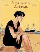 Couverture du livre « Léna Tome 1 : le long voyage de Léna » de Pierre Christin et Andre Julliard aux éditions Dargaud