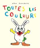 Couverture du livre « Toutes les couleurs » de Alex Sanders aux éditions Ecole Des Loisirs