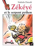 Couverture du livre « Ribambelle : Zékéyé et le serpent python ; CP ; série bleue (édition 2008) » de Nathalie Dieterle aux éditions Hatier