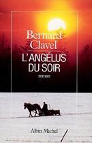 Couverture du livre « L'angelus du soir » de Bernard Clavel aux éditions Albin Michel