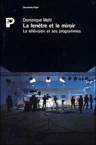 Couverture du livre « La Fenêtre et le miroir » de Dominique Mehl aux éditions Payot