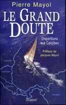 Couverture du livre « Le grand doute » de Pierre Mayol aux éditions Grasset Et Fasquelle