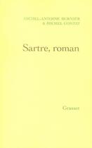 Couverture du livre « Sartre, roman » de Burnier-M.A+Contat-M aux éditions Grasset Et Fasquelle