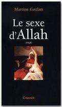 Couverture du livre « Le sexe d'Allah ; des mille et une nuits aux mille et une morts » de Martine Gozlan aux éditions Grasset