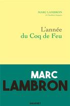 Couverture du livre « L'année du Coq de Feu » de Marc Lambron aux éditions Grasset Et Fasquelle