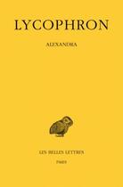Couverture du livre « Alexandra » de Lycophron aux éditions Belles Lettres