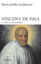 Couverture du livre « Vincent de Paul » de Marie-Joelle Guillaume aux éditions Perrin