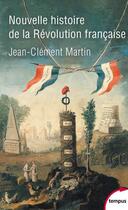 Couverture du livre « Nouvelle histoire de la révolution française » de Jean-Clément Martin aux éditions Tempus/perrin