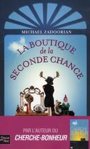Couverture du livre « La boutique de la seconde chance » de Michael Zadoorian aux éditions Fleuve Editions