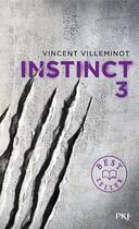 Couverture du livre « Instinct Tome 3 » de Vincent Villeminot aux éditions Pocket Jeunesse