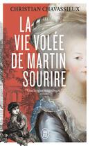 Couverture du livre « La vie volée de Martin Sourire » de Christian Chavassieux aux éditions J'ai Lu