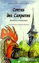 Couverture du livre « Contes des Carpates ; histoires roumaines » de Maria Cojan-Negulesco aux éditions Editions L'harmattan