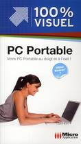 Couverture du livre « PC portable ; votre PC portable au doigt et à l'oeil ! (édition Windows 7) » de Alexandre Boni et Nicolas Stemart aux éditions Micro Application
