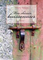 Couverture du livre « Mon chemin buissonier » de Thierry Billeau aux éditions Amalthee