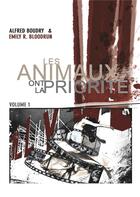 Couverture du livre « Les animaux ont la priorité t.1 » de Alfred Boudry et Emily R. Bloodrun aux éditions Books On Demand