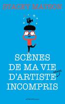 Couverture du livre « Scènes de ma vie d'artiste (génial !) incompris » de Stacey Matson aux éditions Actes Sud Jeunesse