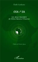 Couverture du livre « OUA / UAles deux mandats de Denis Sassou N'Guesso » de Emile Gankama aux éditions L'harmattan