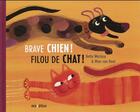 Couverture du livre « Brave chien, filou de chat ! » de Bette Westera et Mies Van Hout aux éditions Mineditions